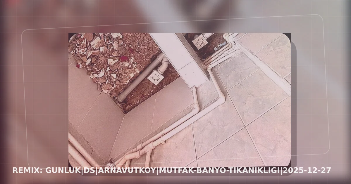 Arnavutkoy Mutfak Banyo Tikanikligi saha gorseli