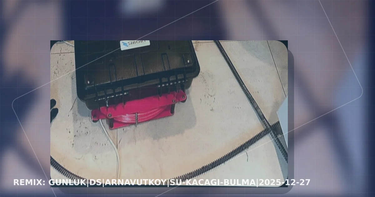 GUNLUK|DS|arnavutkoy|su-kacagi-bulma|2025-12-27 yeniden tasarlanan kapak